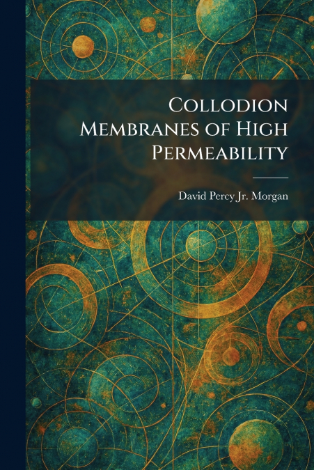 Collodion Membranes of High Permeability