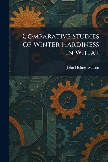 Comparative Studies of Winter Hardiness in Wheat
