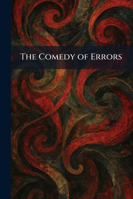 The Comedy of Errors