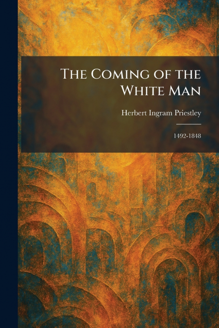 The Coming of the White Man