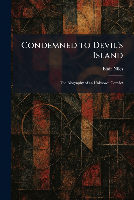 Condemned to Devil’s Island