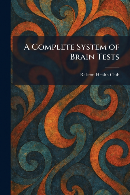 A Complete System of Brain Tests