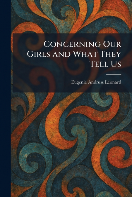 Concerning Our Girls and What They Tell Us
