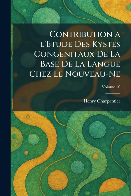 Contribution A L’Etude Des Kystes Congenitaux De La Base De La Langue Chez Le Nouveau-Ne