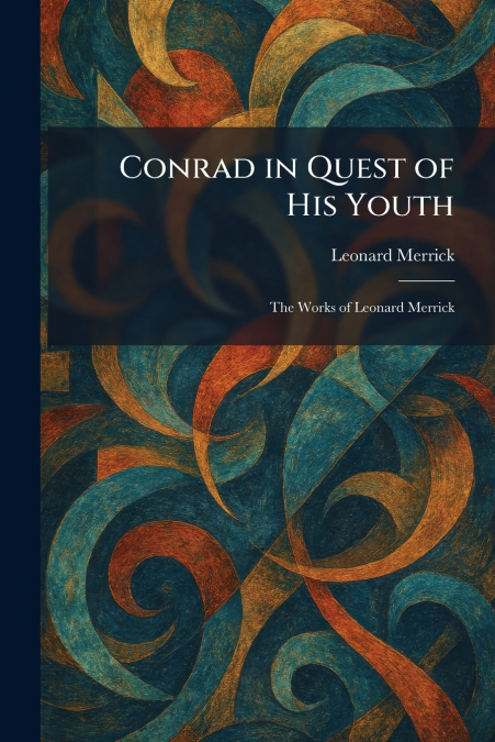 Conrad in Quest of His Youth