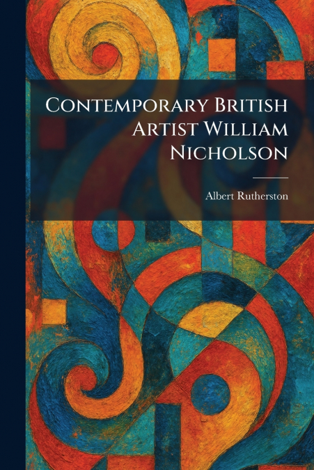 Contemporary British Artist William Nicholson