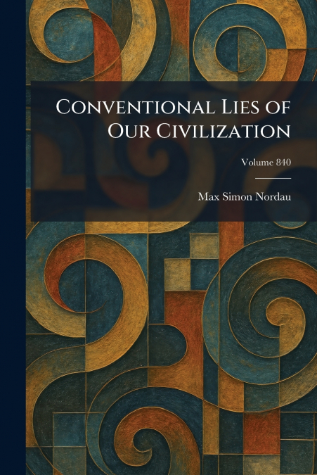 Conventional Lies of Our Civilization