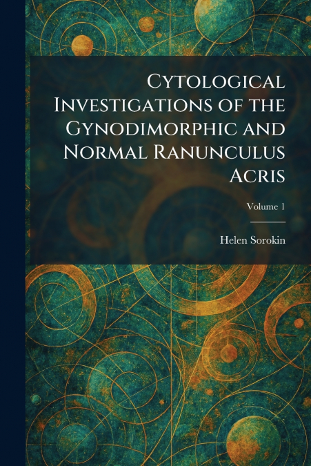 Cytological Investigations of the Gynodimorphic and Normal Ranunculus Acris