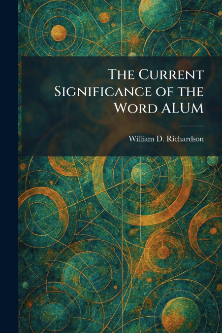 The Current Significance of the Word ALUM
