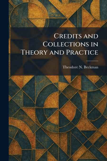 Credits and Collections in Theory and Practice