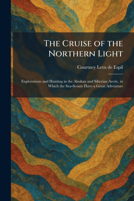 The Cruise of the Northern Light