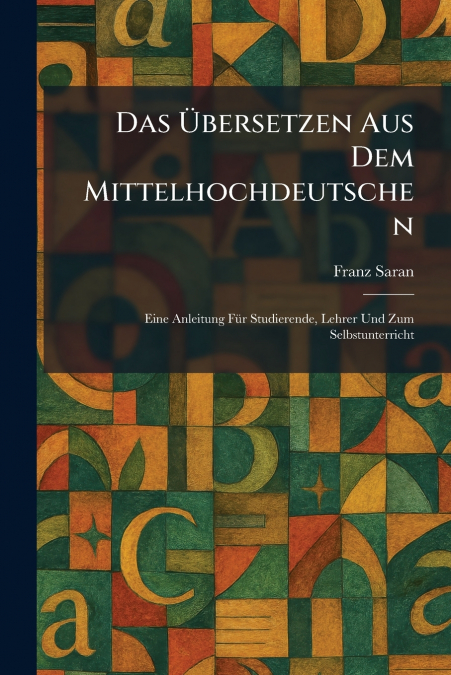 Das Ãbersetzen Aus Dem Mittelhochdeutschen