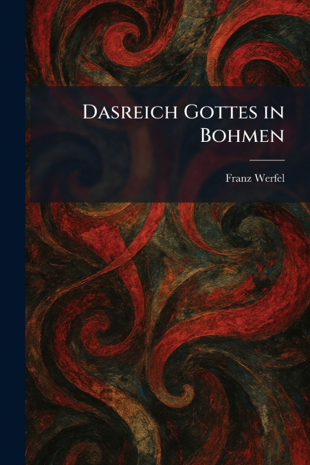 DASREICH GOTTES IN BOHMEN
