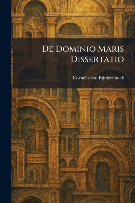 De Dominio Maris Dissertatio
