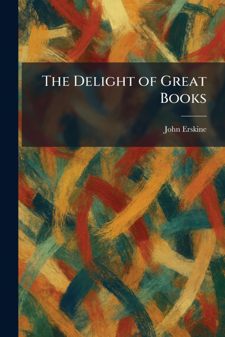 The Delight of Great Books
