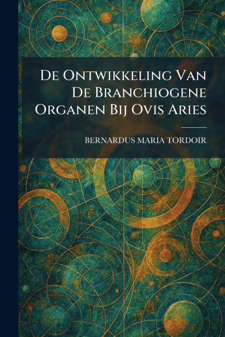 De Ontwikkeling Van De Branchiogene Organen Bij Ovis Aries