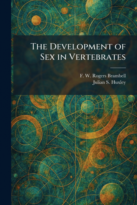 The Development of Sex in Vertebrates