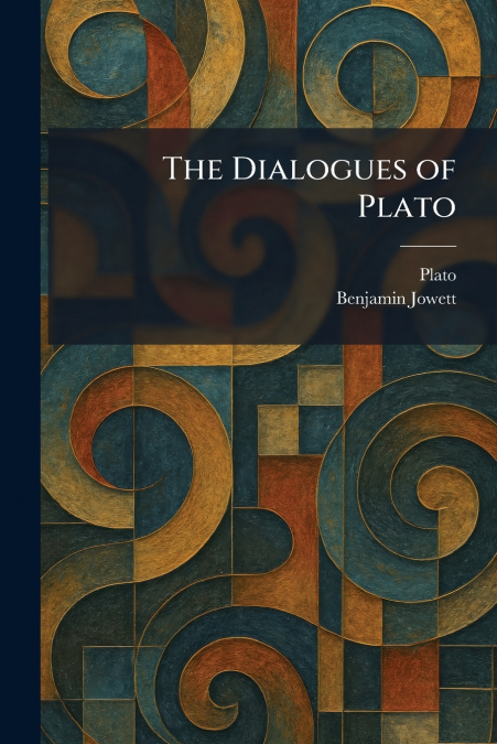 The Dialogues of Plato