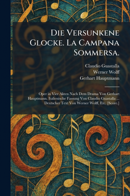 Die Versunkene Glocke. La Campana Sommersa.