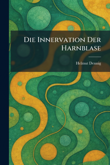 Die Innervation Der Harnblase