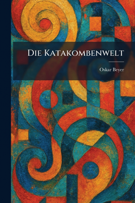 Die Katakombenwelt