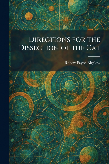 Directions for the Dissection of the Cat