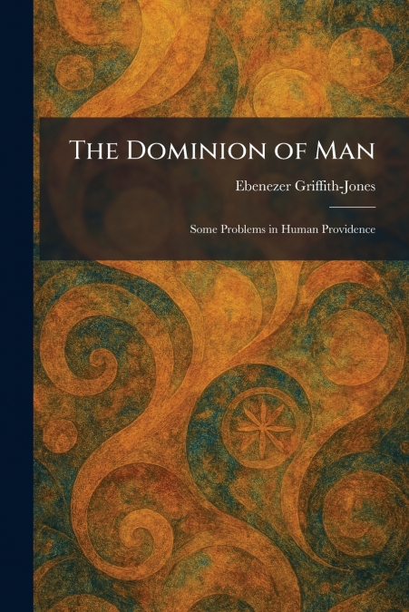 The Dominion of Man