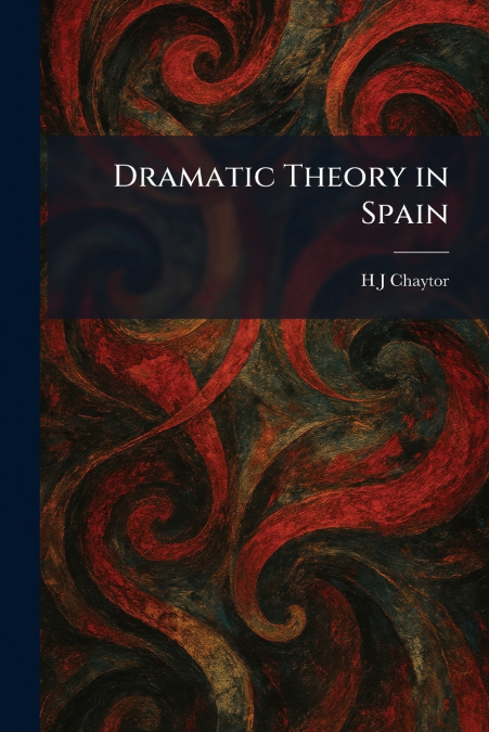 Dramatic Theory in Spain