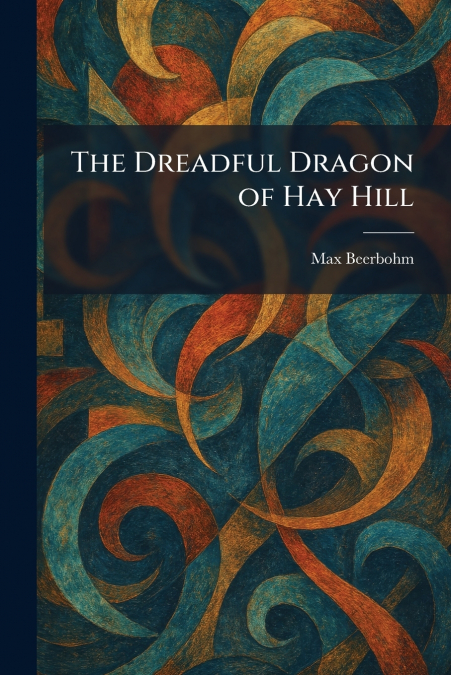 The Dreadful Dragon of Hay Hill
