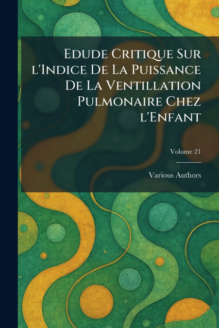 Edude Critique Sur L’indice De La Puissance De La Ventillation Pulmonaire Chez L’enfant