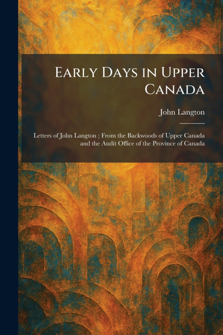 Early Days in Upper Canada