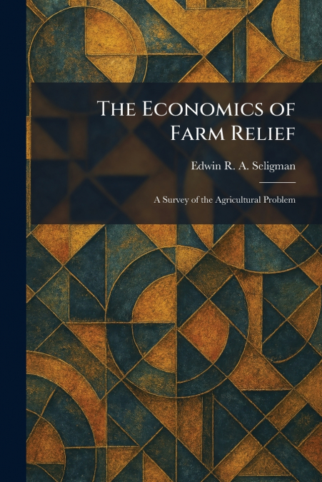 The Economics of Farm Relief