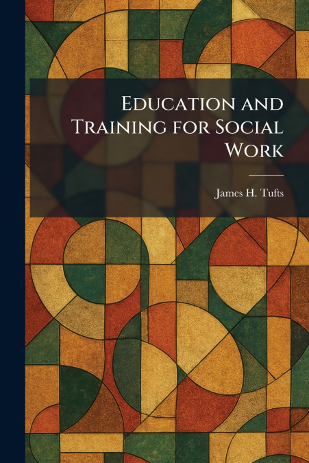 Education and Training for Social Work