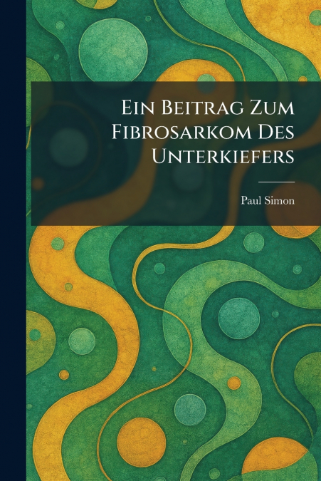 Ein Beitrag zum Fibrosarkom des Unterkiefers