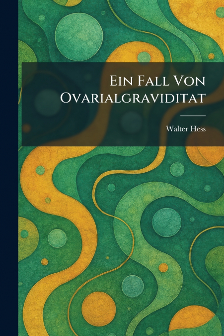 Ein fall von ovarialgraviditat
