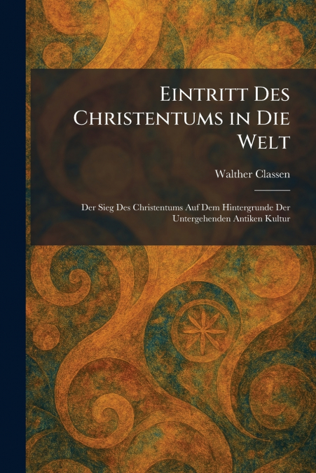 Eintritt Des Christentums in Die Welt