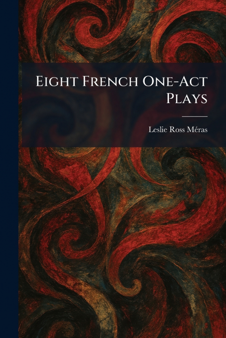 Eight French One-Act Plays