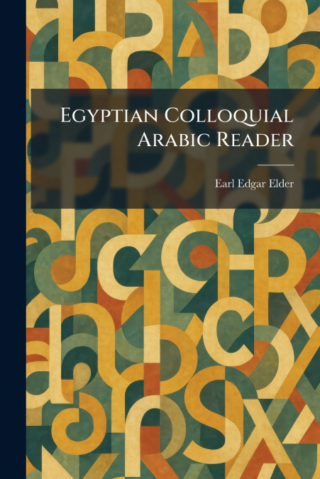 Egyptian Colloquial Arabic Reader
