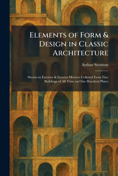 Elements of Form & Design in Classic Architecture