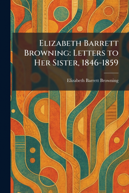 Elizabeth Barrett Browning