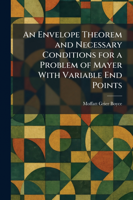An Envelope Theorem and Necessary Conditions for a Problem of Mayer With Variable End Points
