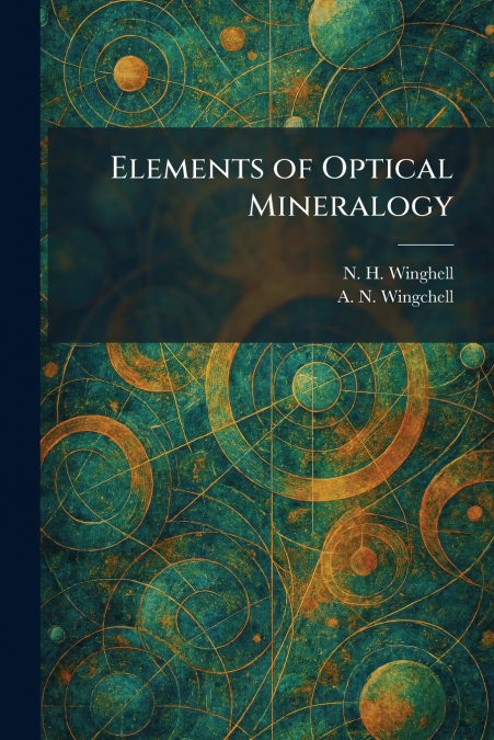 Elements of Optical Mineralogy
