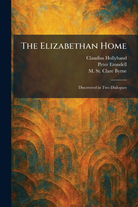 The Elizabethan Home
