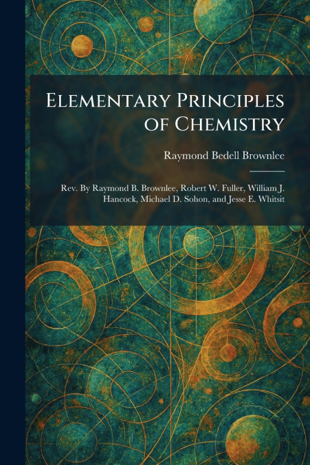 Elementary Principles of Chemistry