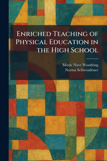 Enriched Teaching of Physical Education in the High School