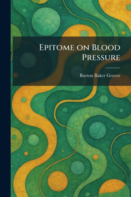 Epitome on Blood Pressure