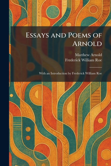 Essays and Poems of Arnold
