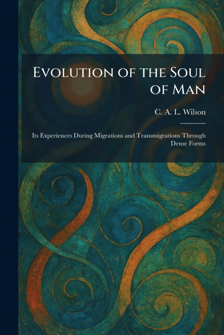 Evolution of the Soul of Man