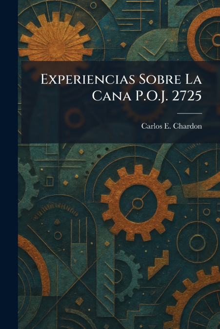 Experiencias Sobre La Cana P.O.J. 2725