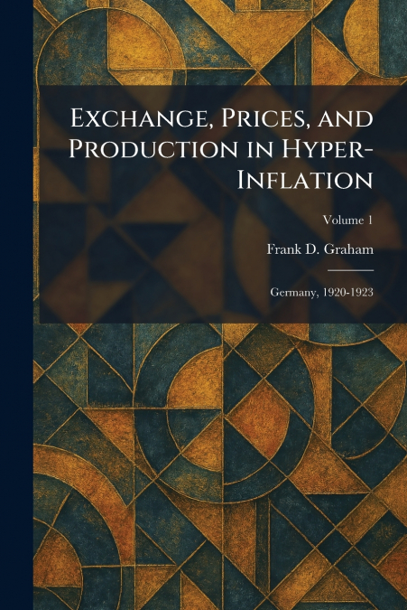 Exchange, Prices, and Production in Hyper-Inflation